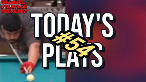 Today's Plays #54