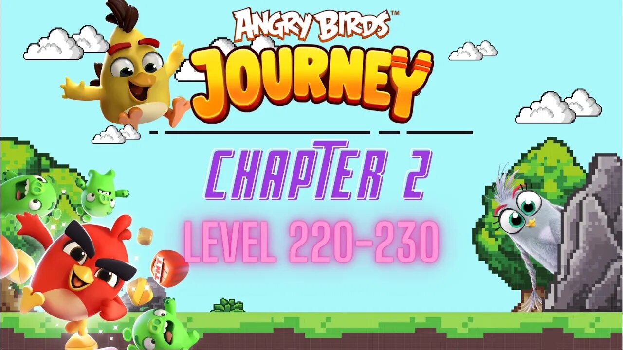 Angry Birds Journey - CHAPTER 2 - CRYSTAL CLOUDS - LEVEL 220-230 - Gameplay Walkthrough