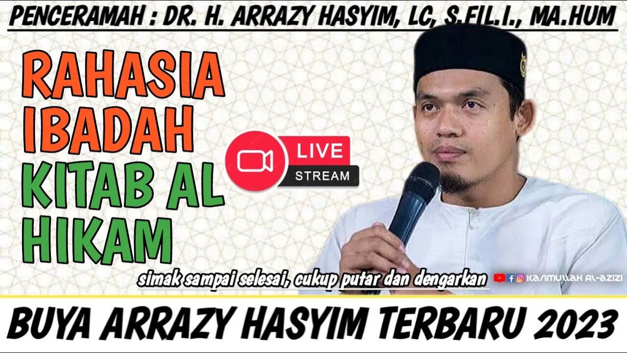 Buya Arrazy Hasyim : RAHASIA IBADAH - KITAB AL HIKAM