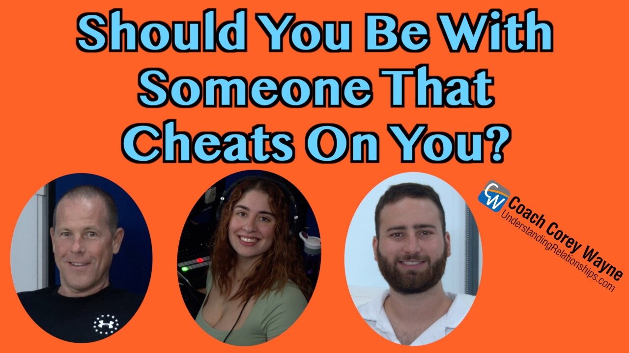 Should You Be With Someone That Cheats On You?