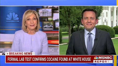 MSNBC: “I Can’t Even Fathom Anything Like [Cocaine] Having Been Found Before In The West Wing"