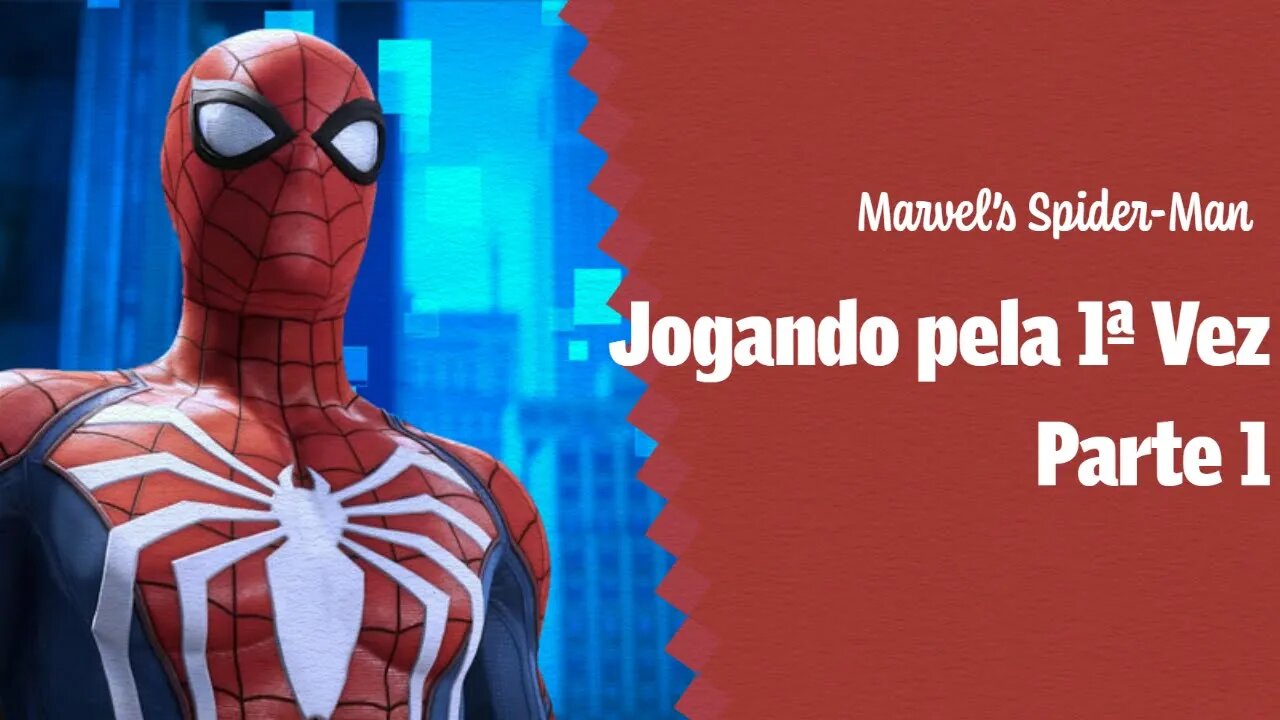 Marvel's Spider-Man Jogando pela primeira vez Part 1