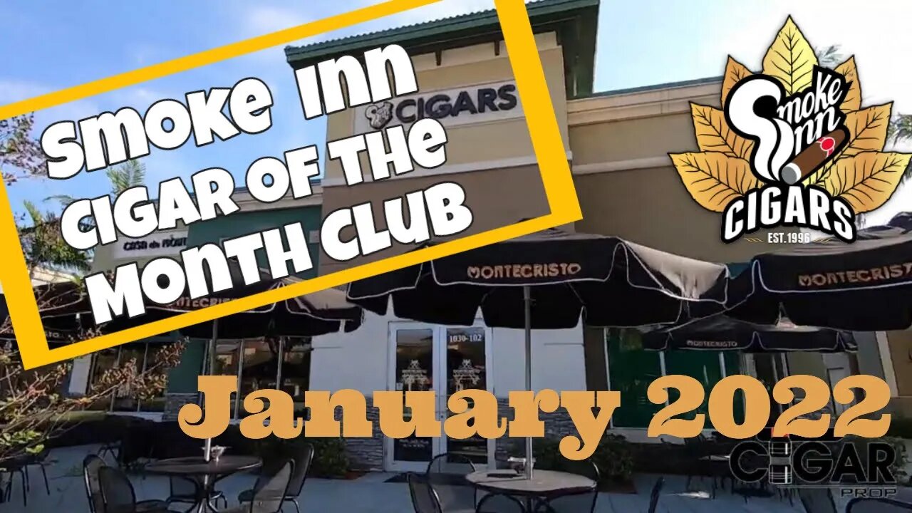 Smoke Inn Cigar of the Month Club January 2022 | Cigar Prop