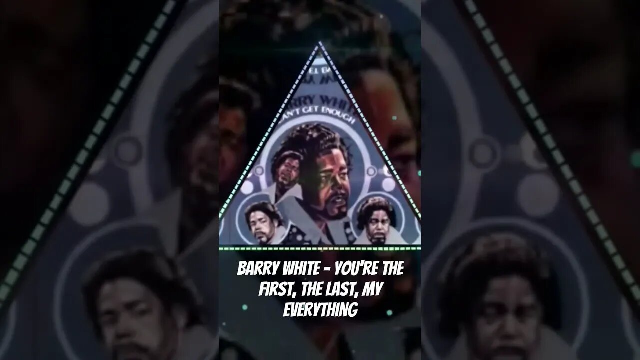 Barry White - You're The First, The Last, My Everything