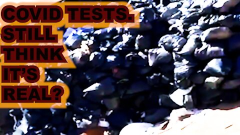 Leaked Video "They Are Not Testing Them" Thousands of Covid Tests THROWN OUT