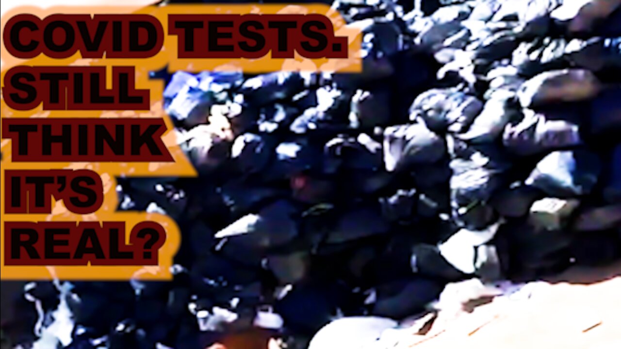 Leaked Video "They Are Not Testing Them" Thousands of Covid Tests THROWN OUT