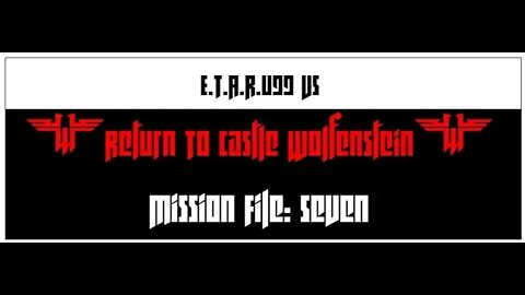 Return to Castle Wolfenstein [M7] Project Resurrection