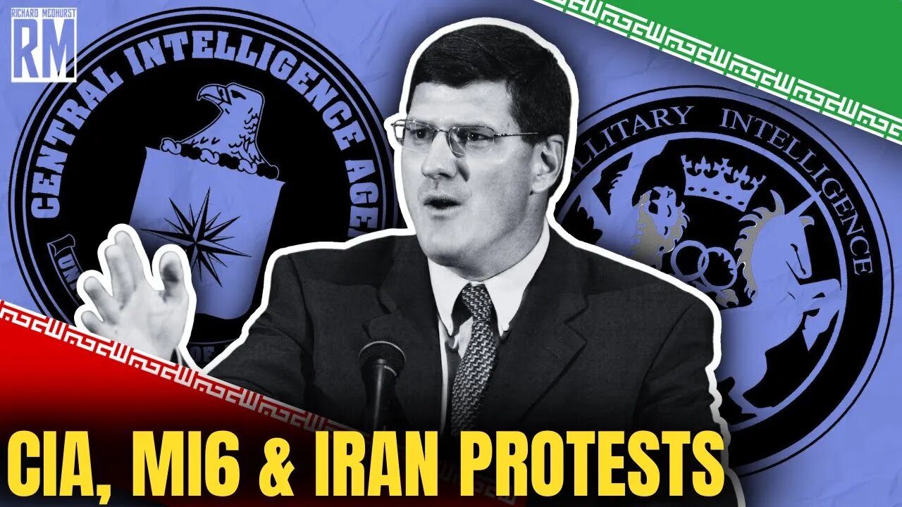 Scott Ritter: CIA & MI6 Involvement in Iran Protests