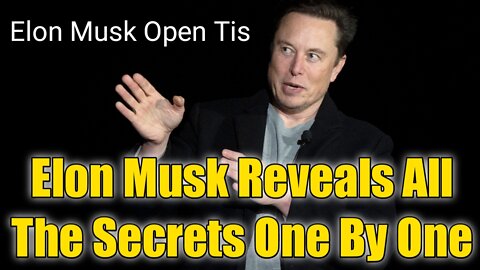 Elon Musk, reveals all the, secrets one by one
