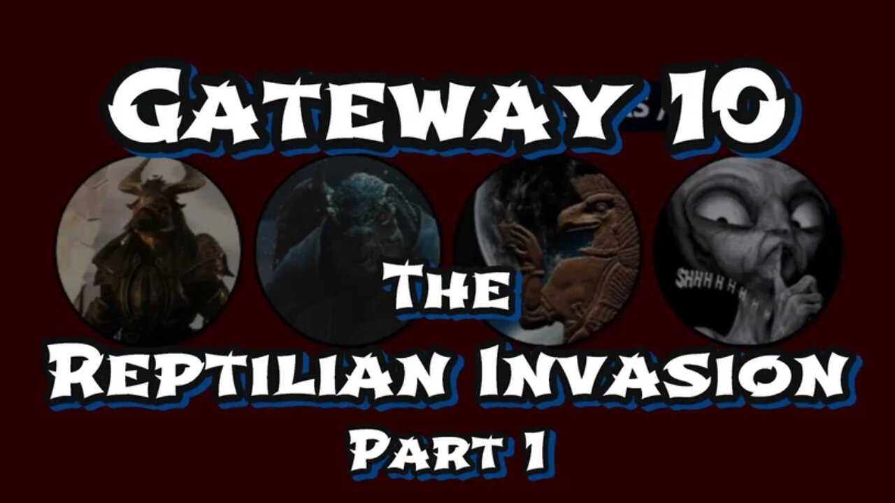 Gateway 10 & The Reptilian Invasion - Part 1 (((FLASHBACK)))