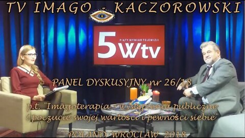 WYPOWIADANIE SIĘ W WIĘKSZYCH GRUPACH WYSTĄPIENIA PUBLICZNE I POCZUCIE WŁASNEJ WARTOŚCI/2018©TV IMAGO