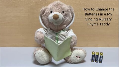 How to Change the Batteries in a My Singing Nursery Rhyme Teddy