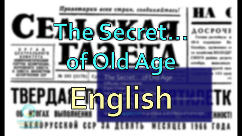 The Secret... of Old Age: English