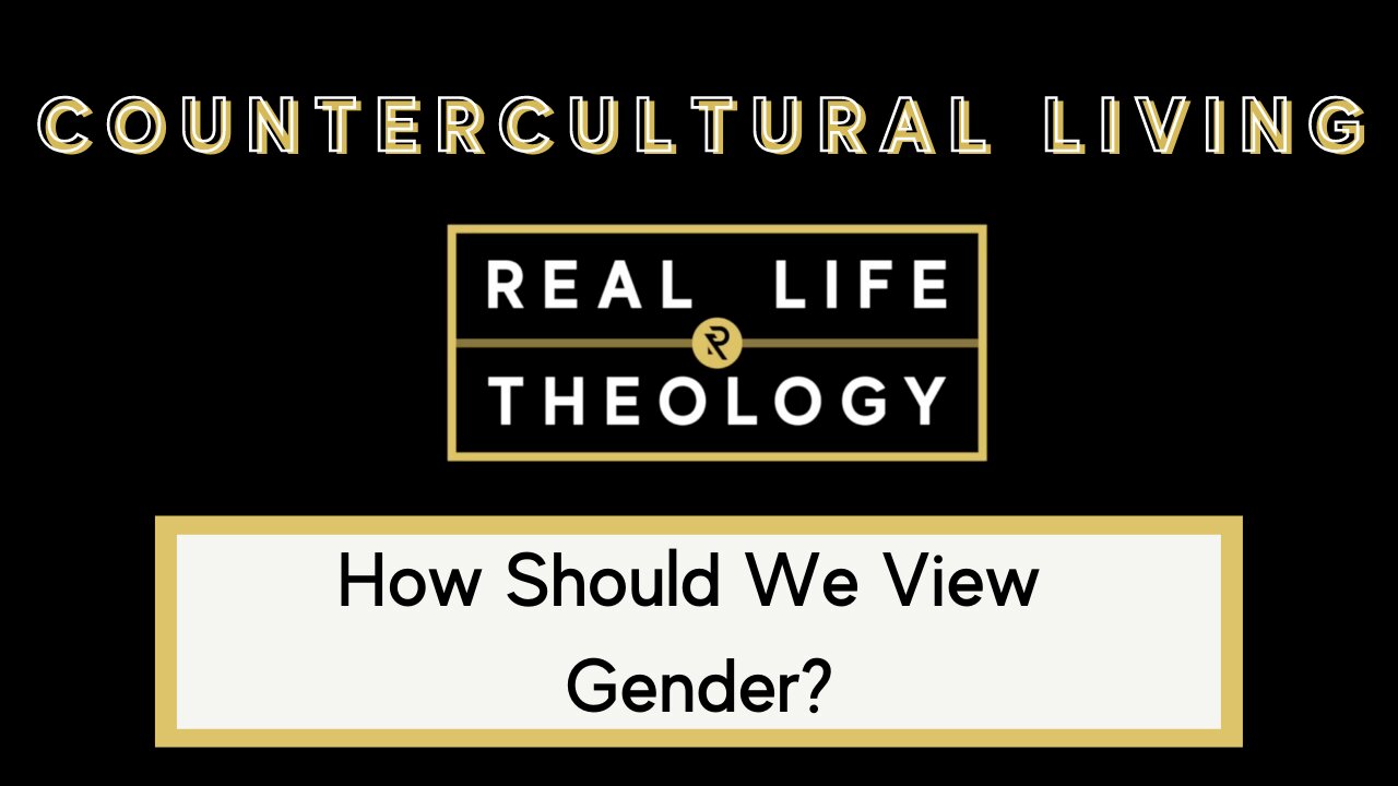 Real Life Theology: Countercultural Living Question #4