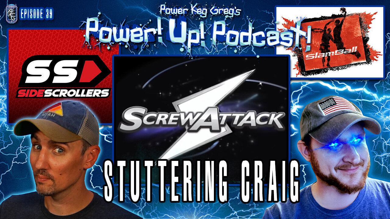Power!Up!Podcast #39 | Guest: Stuttering Craig | ScrewAttack, Side Scrollers, Video Games!