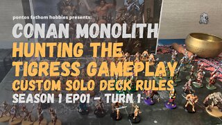 Conan Monolith - S1E01 - Season 1 Episode 01 - Hunting the Tigress - Gameplay Turn 1