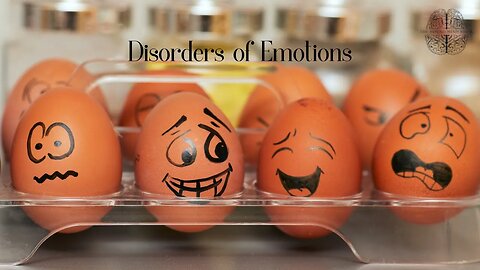 Disorders of Emotions | The Sound Mind Show