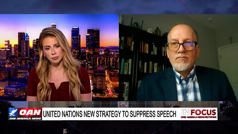 IN FOCUS: United Nations New Strategy to Suppress Speech with Leo Hohmann – OAN