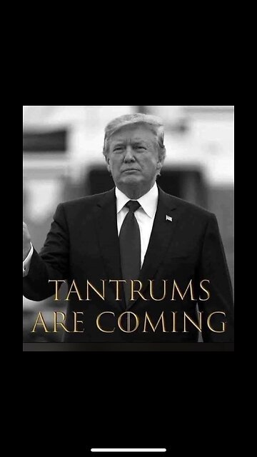 tantrums are coming