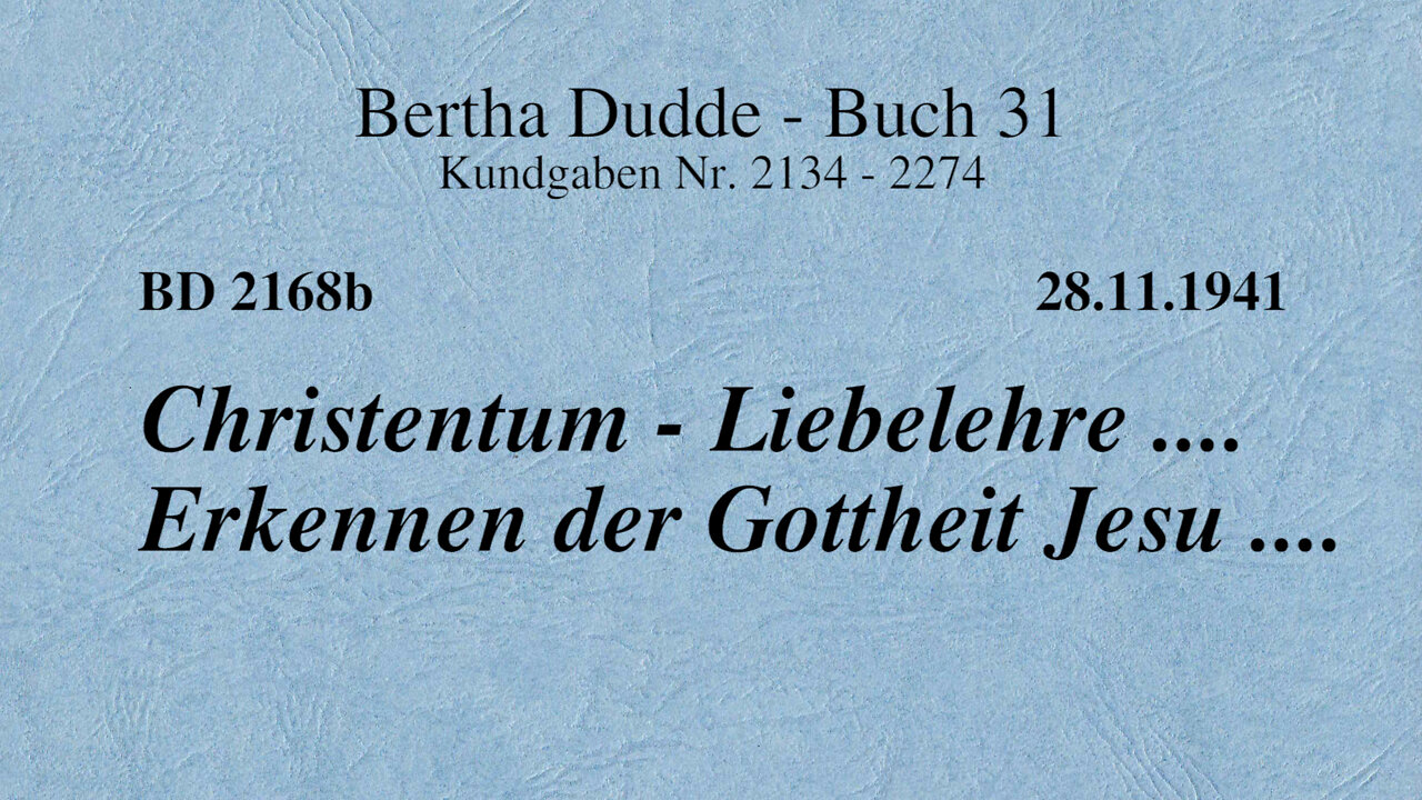BD 2168B - CHRISTENTUM - LIEBELEHRE .... ERKENNEN DER GOTTHEIT JESU ....