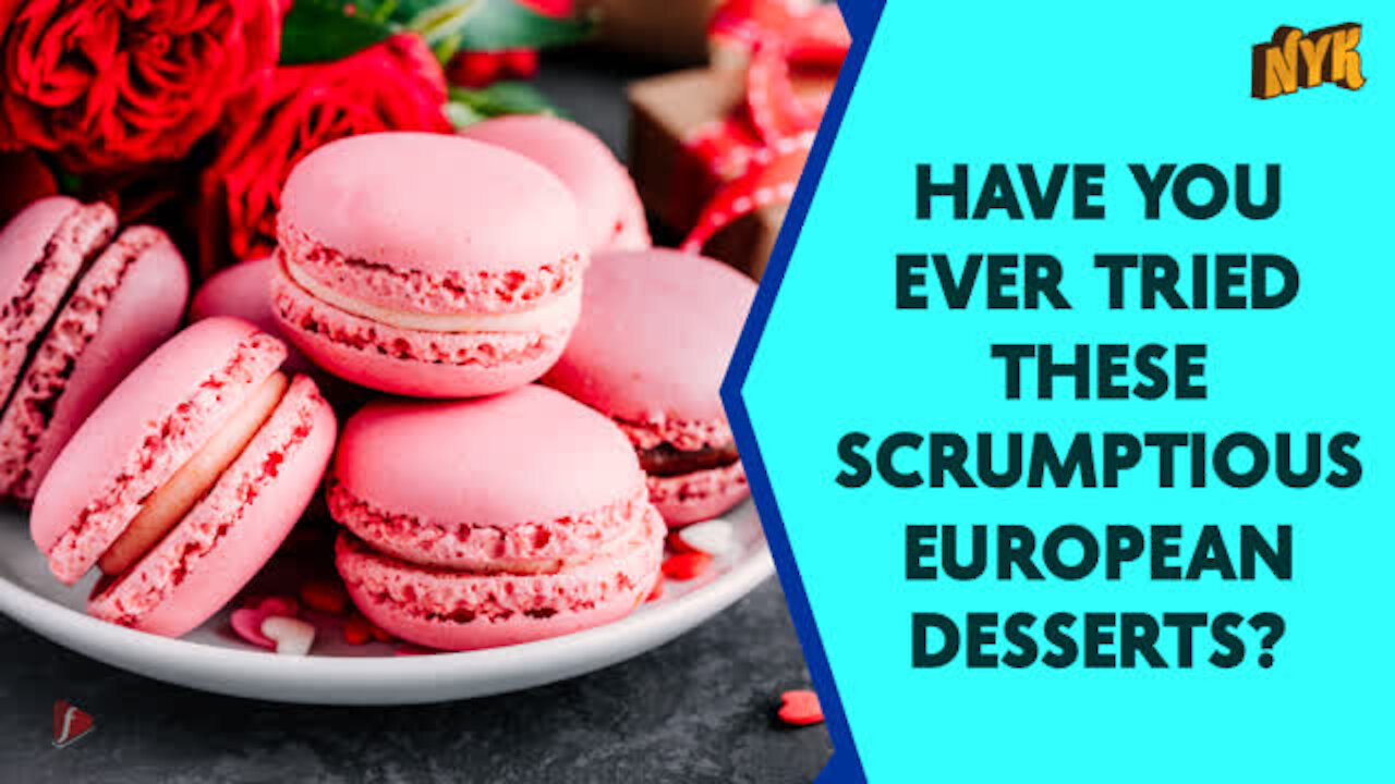 Top 4 Best European Desserts You Must Try