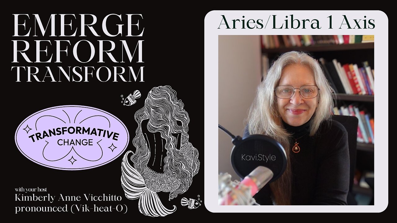 🧜‍♀️ Aries 1. Libra 1. CUSP. Equinox. Emerge. Reform Boundaries. Transform. Zodiac. Symbol. Podcast