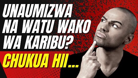 FAHAMU KWANINI UNAUMIZWA NA WATU WANAOKUZUNGUKA | Said Kasege