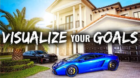 How To Visualize & Achieve Your Goals