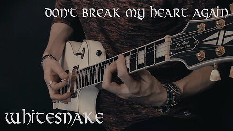 Whitesnake - Don't Break My Heart Again - Guitar cover by Eduard Plezer