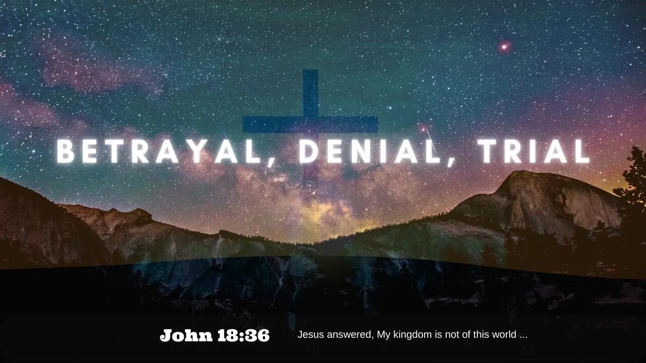 Betrayal, Denial, Trial | Pastor Bickel | Bethel Baptist Fellowship [SERMON]