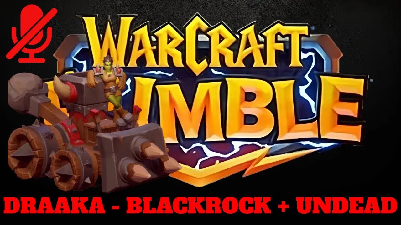 WarCraft Rumble - Draaka - Blackrock + Undead