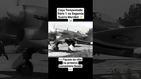 Caça Tempestade: Série 1 na Segunda Guerra Mundial ⚡🛩️ #guerra #ww2 #history