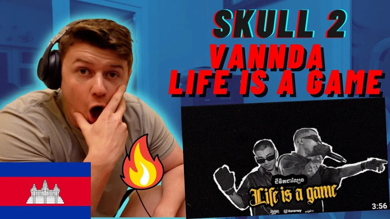 🇰🇭VANNDA - LIFE IS A GAME/SKULL 2 ALBUM!!((COUNTY GAINS REACTS!!))