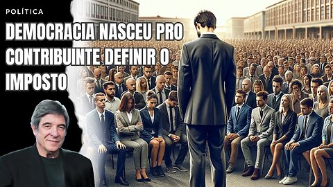 DEMOCRACIA NASCEU PRO CONTRIBUINTE DEFINIR O IMPOSTO