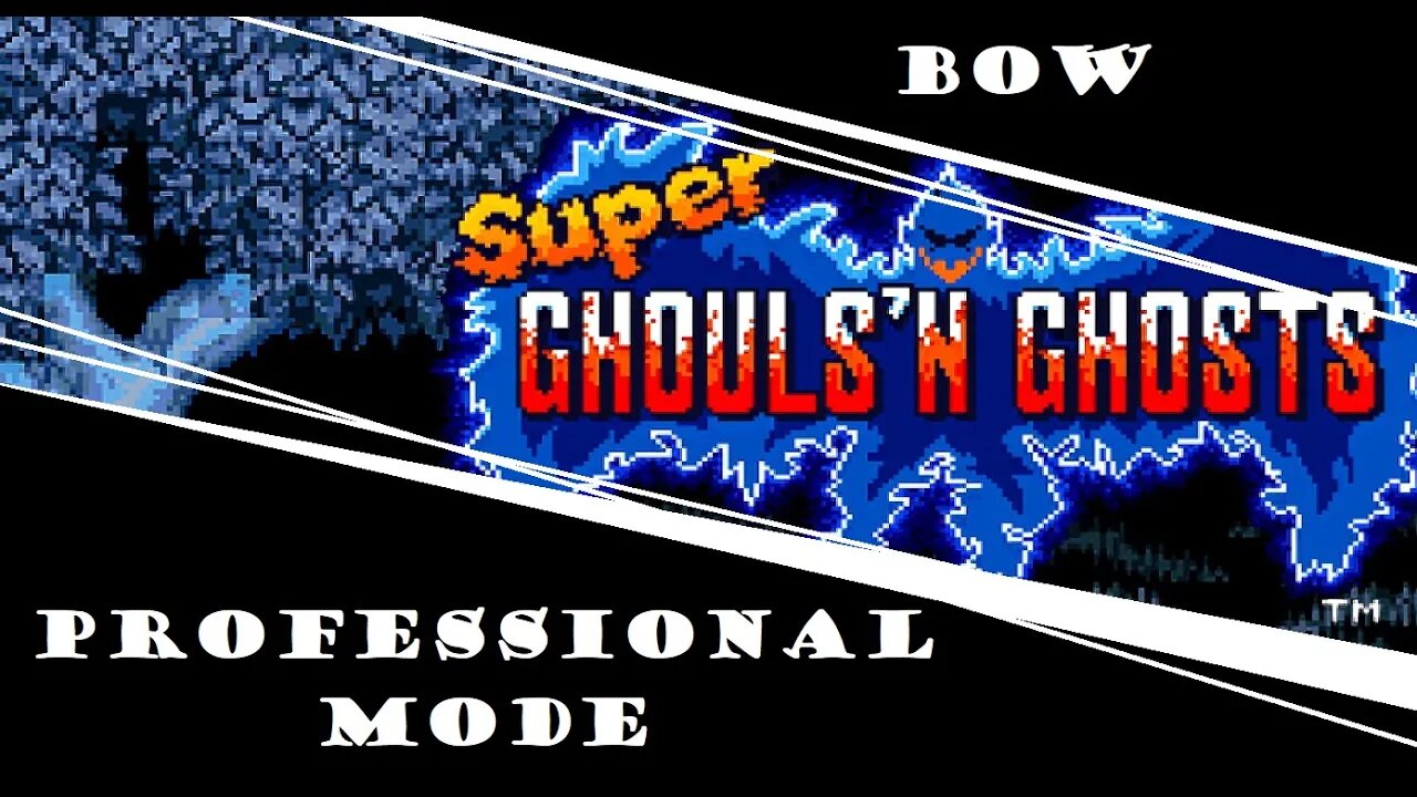 Super Ghouls 'N Ghosts | Professional Mode | Bow Run