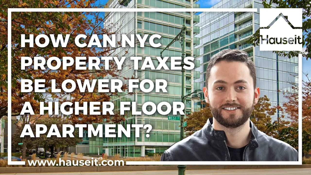 How Can NYC Property Taxes Be Lower for a Higher Floor Apartment?