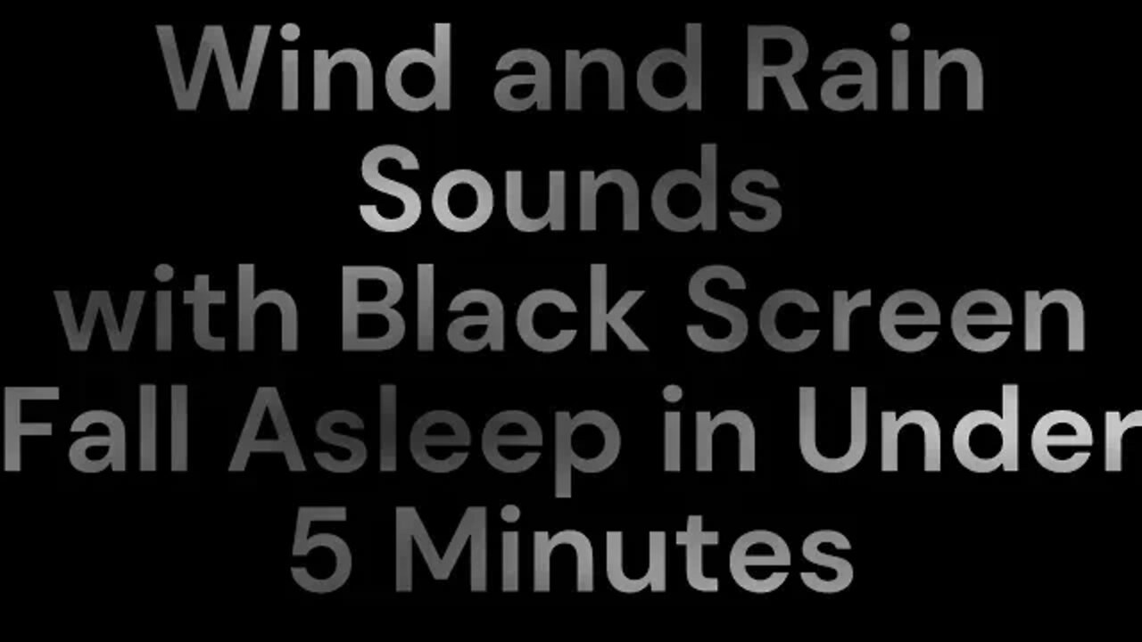 Wind and Rain Sounds with Black Screen for Deep Sleeping, Relaxing, and Studying