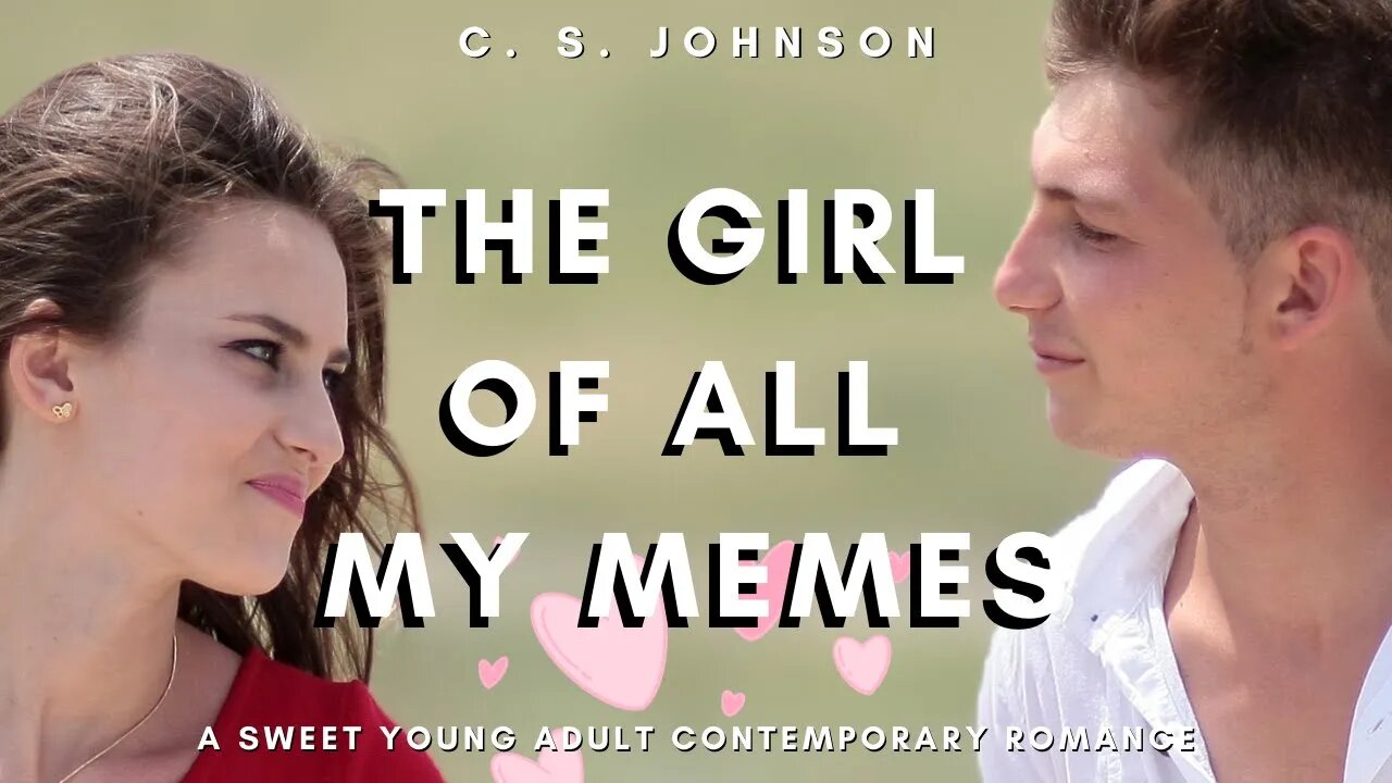 The Girl of All My Memes (A YA Contemporary Romance), Full Length Audiobook