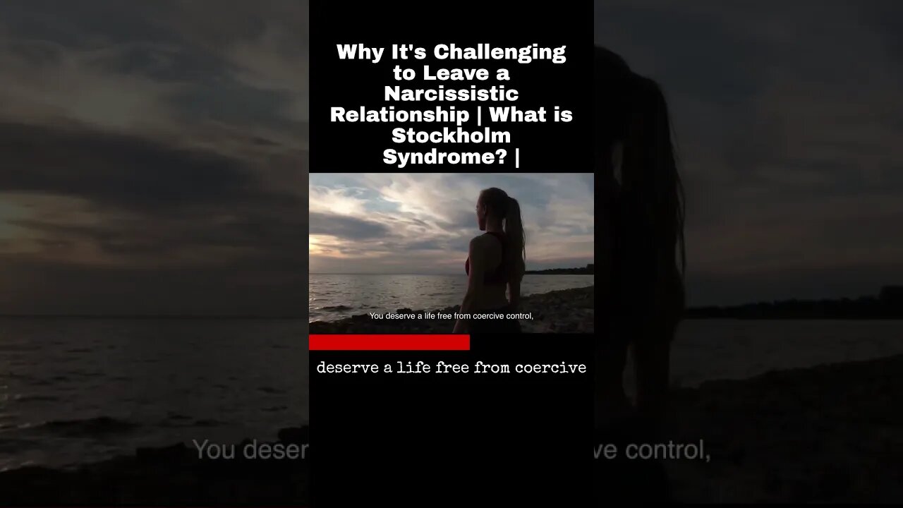 Why It's Challenging to Leave a Narcissistic Relationship | What is Stockholm Syndrome? |