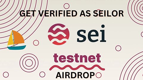 Sei Airdrop: How To Get Verified As a Seilor