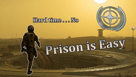 Star Citizen - Prison, It's Simple