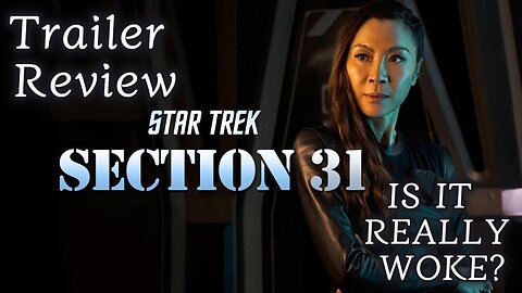 Star Trek Section 31 Trailer and Review