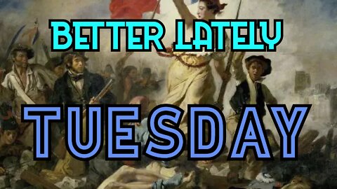 Better Lately - Tuesday