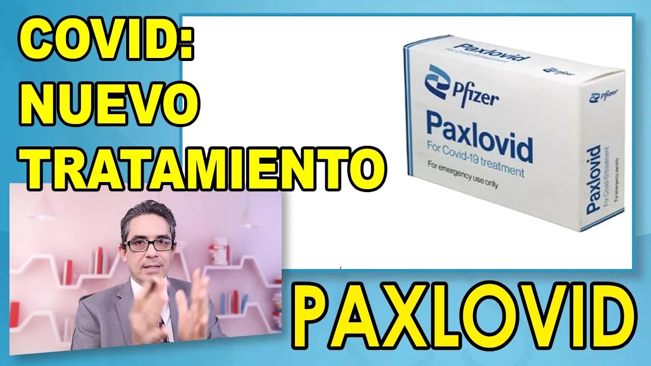 COVID: nuevo medicamento oral, PAXLOVID.