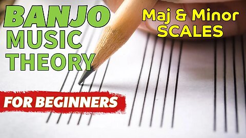 Beginner Banjo music theory | Banjo major and minor scales