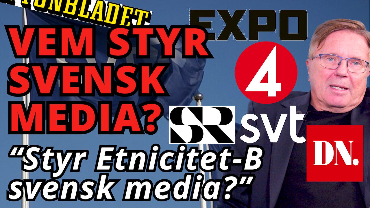 Är svensk media oberoende? Eller styr etnicitet-B svensk media?