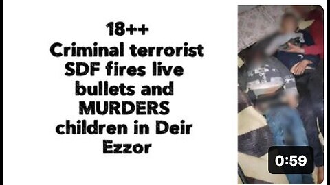 18++ 🤬 Criminal terrorist SDF fires live bullets and MURDERS children in Deir Ezzor