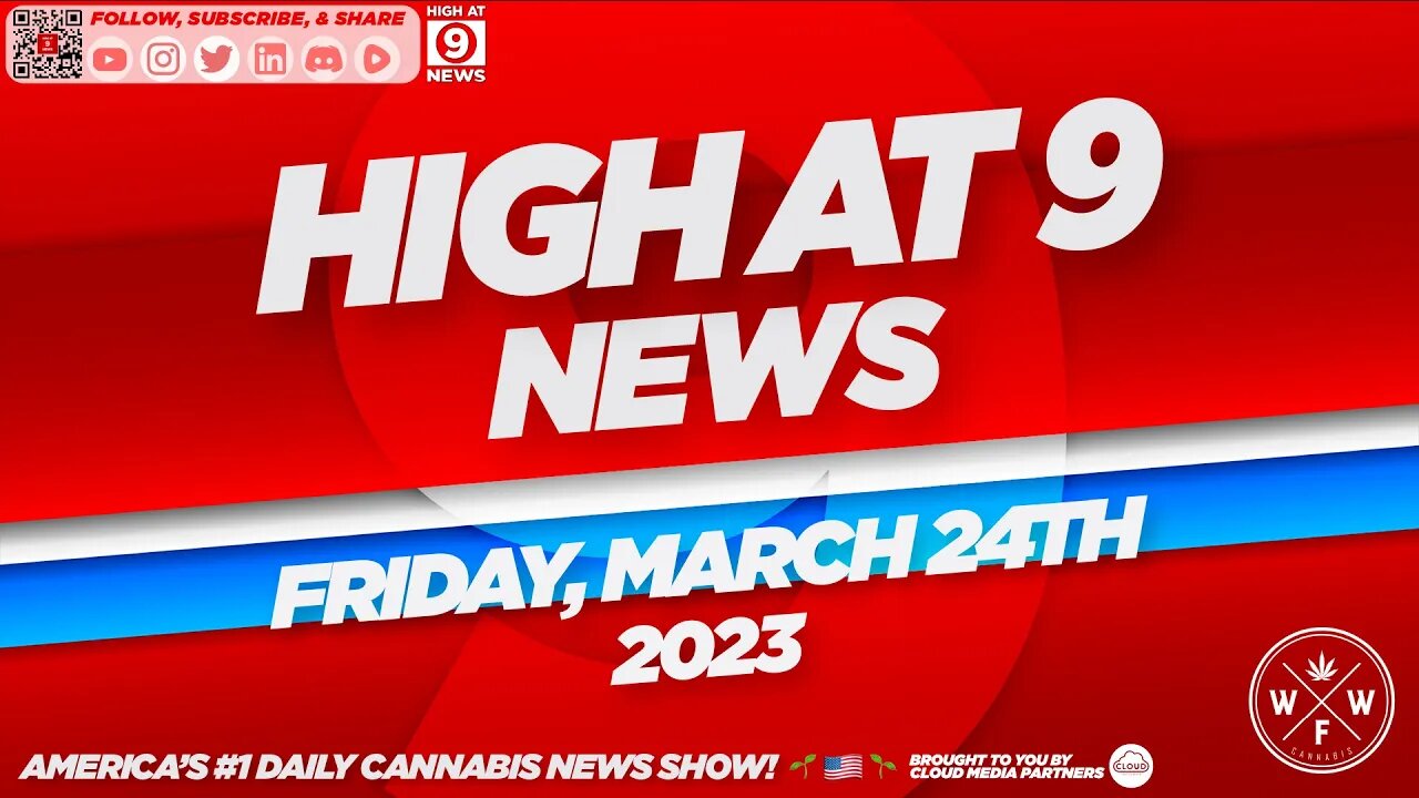 High At 9 News : Friday March 24th, 2023