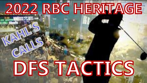 2022 RBC Heritage DFS Tactics