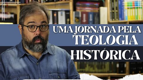 Explorando as raízes da fé: Uma Jornada pela Teologia Histórica